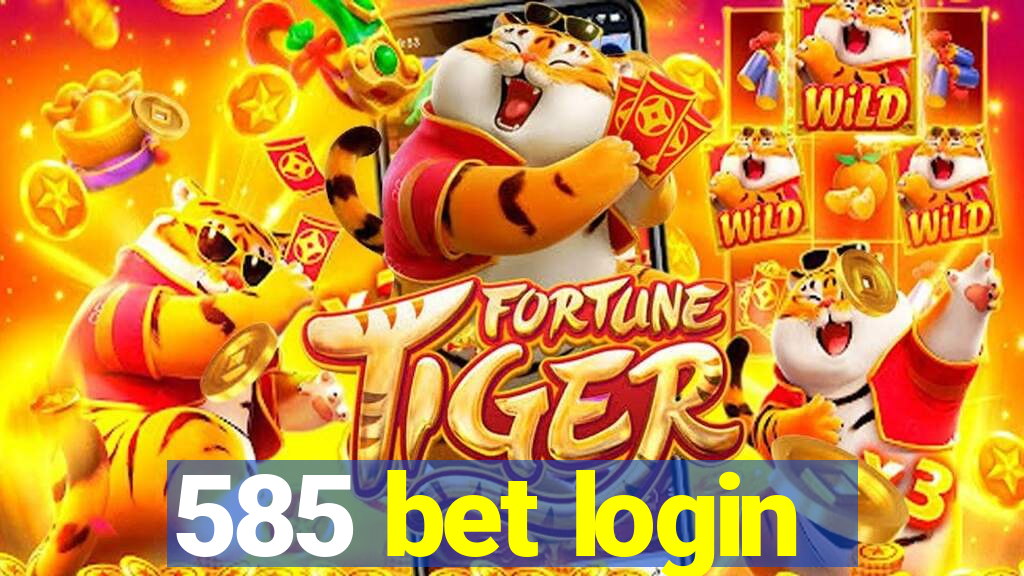 585 bet login